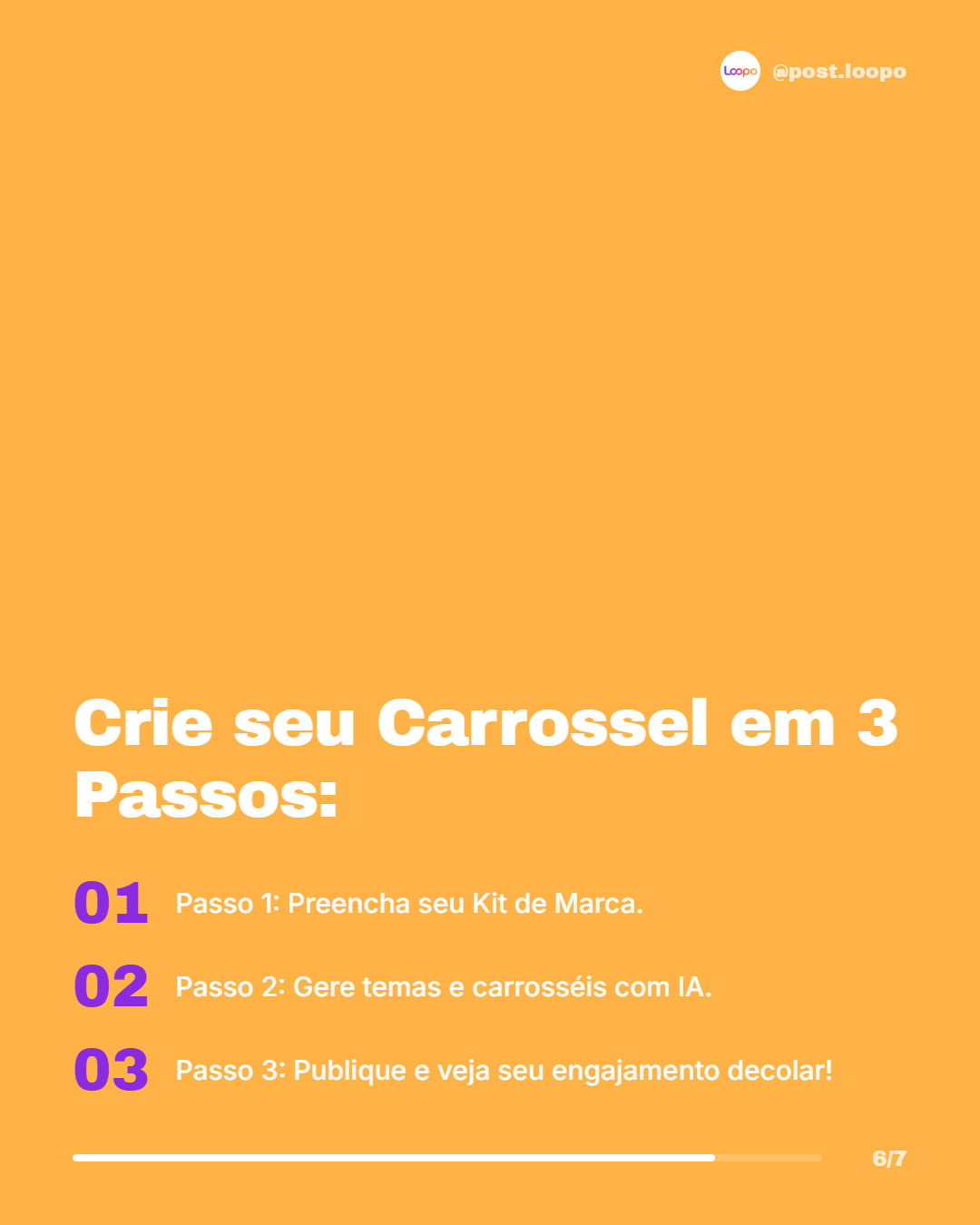 Slide 6: Crie seu carrossel em 3 passos